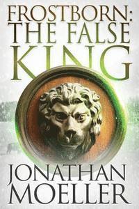 bokomslag Frostborn: The False King