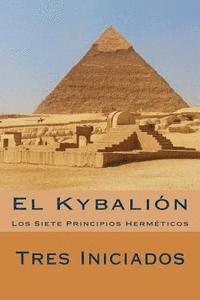 bokomslag El Kybalion (Spanish Edition): Los Siete Principios Hermeticos