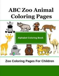 bokomslag ABC Zoo Animal Coloring Pages: Zoo Coloring Pages For Children