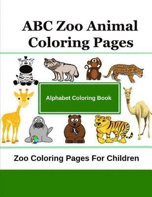 ABC Zoo Animal Coloring Pages: Zoo Coloring Pages For Children 1