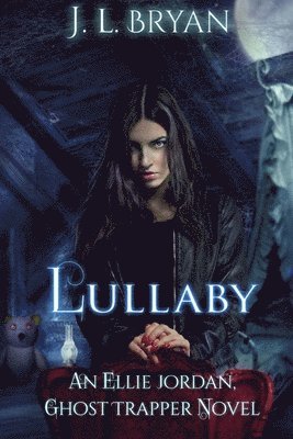 J L Bryan, J. L. Bryan - Lullaby, Häftad