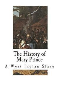 bokomslag The History of Mary Prince: A West Indian Slave