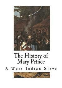 The History of Mary Prince: A West Indian Slave 1