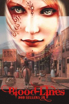 bokomslag Blood-Lines: Weird Wild West - Book I