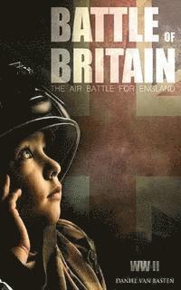 Daniel Van Basten - WWII: Battle of Britain - The Air Battle For England, Häftad