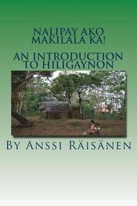 bokomslag Nalipay ako makilala ka!: An introduction to Hiligaynon