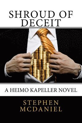 Stephen McDaniel - Shroud of Deceit: A Heimo Kapeller Novel, Häftad