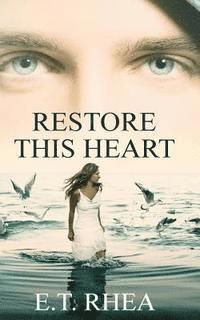 bokomslag Restore This Heart