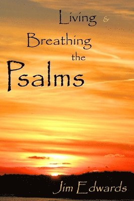 bokomslag Living and Breathing the Psalms