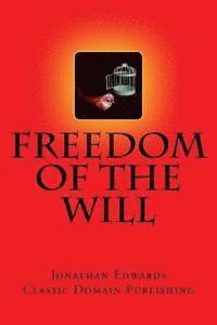 bokomslag Freedom Of The Will