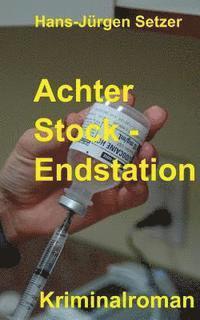 Achter Stock - Endstation 1