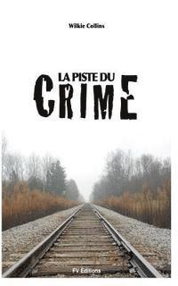 bokomslag La Piste du Crime