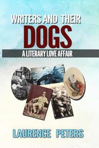 bokomslag Writers and their Dogs: A Literary Love Affair