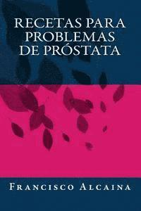 bokomslag Recetas para Problemas de Próstata