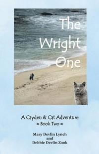 bokomslag The Wright One: A Cayden and Cat Adventure (Book Two)