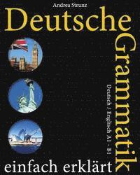 bokomslag Deutsche Grammatik einfach erklärt: Deutsch / Englisch A1 - B1