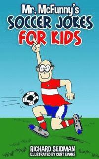 Mr. McFunny's Soccer Jokes for Kids
