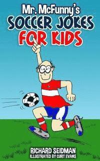 Mr. McFunny's Soccer Jokes for Kids 1