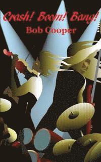 Bob Cooper - Crash! Boom! Bang!, Häftad