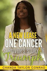 bokomslag A New Lease: One Cancer Survivor's Story of Triumph