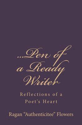 bokomslag ...Pen of a Ready Writer: Reflections of a Poet's Heart