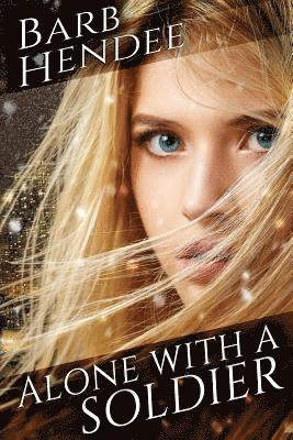 Barb Hendee - Alone with a Soldier, Häftad