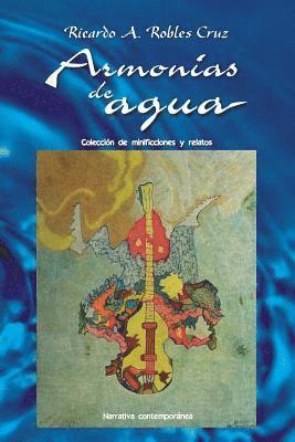 Ricardo a. Robles Cruz - Armonias de agua, Häftad