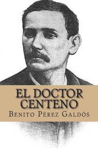 Benito Perez Galdos, Damilys Yanez - El Doctor Centeno, Häftad