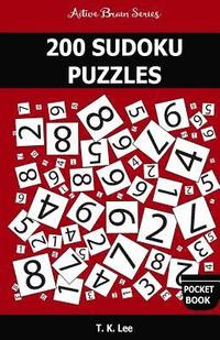 bokomslag 200 Sudoku Puzzles: 50 Easy, 50 Medium, 50 Hard and 50 Extra Hard Puzzles To Keep Your Brain Active For Hours