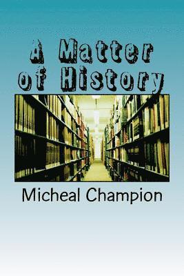 A Matter of History 1