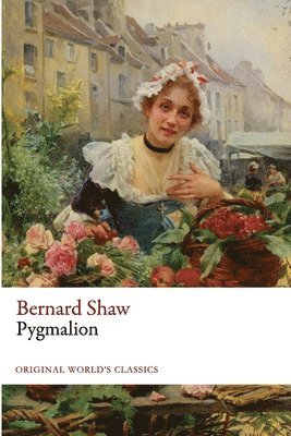 bokomslag Pygmalion (Original World's Classics)