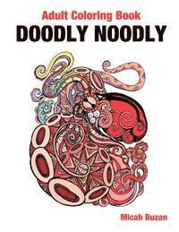 Doodly Noodly: Adult Coloring Book 1