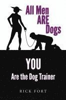 All Men ARE Dogs 1
