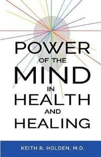 bokomslag Power of the Mind in Health and Healing