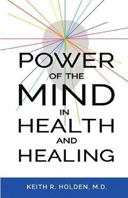 Power of the Mind in Health and Healing 1