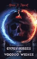 Denise N. Tapscott, Denise N Tapscott - Gypsy Kisses and Voodoo Wishes, Häftad