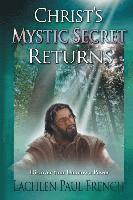 bokomslag Christ's Mystic Secret Returns: Discover Your Unknown Power