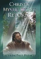 bokomslag Christ's Mystic Secret Returns: Discover Your Unknown Power