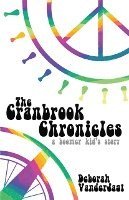 bokomslag The Cranbrook Chronicles: A Boomer Kid's Story