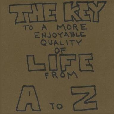 bokomslag Key To A More Enjoyable Quality Of Life From A-Z