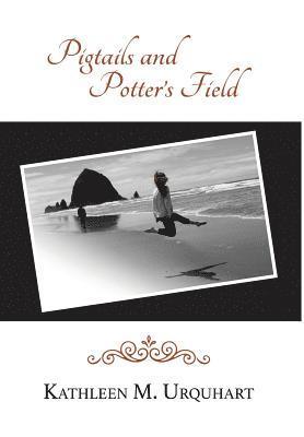 Pigtails and Potter's Field 1