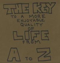 bokomslag The Key To A More Enjoyable Quality Of Life From A-Z