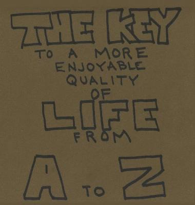 The Key To A More Enjoyable Quality Of Life From A-Z 1