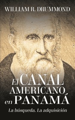 William Drummond - Canal Americano En Panamá, Inbunden