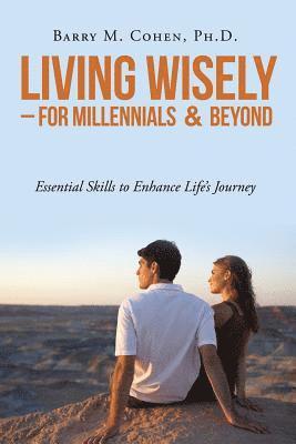 Living Wisely - For Millennials & Beyond 1