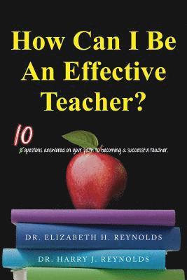 How Can I Be An Effective Teacher? 1