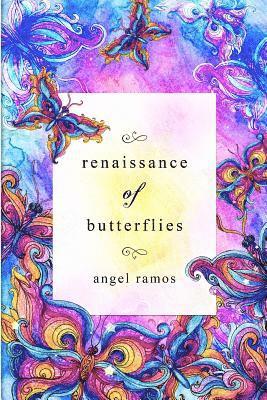 Angel Ramos - Renaissance of Butterflies, Häftad