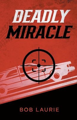 bokomslag Deadly Miracle
