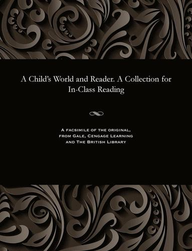bokomslag A Child's World and Reader. a Collection for In-Class Reading