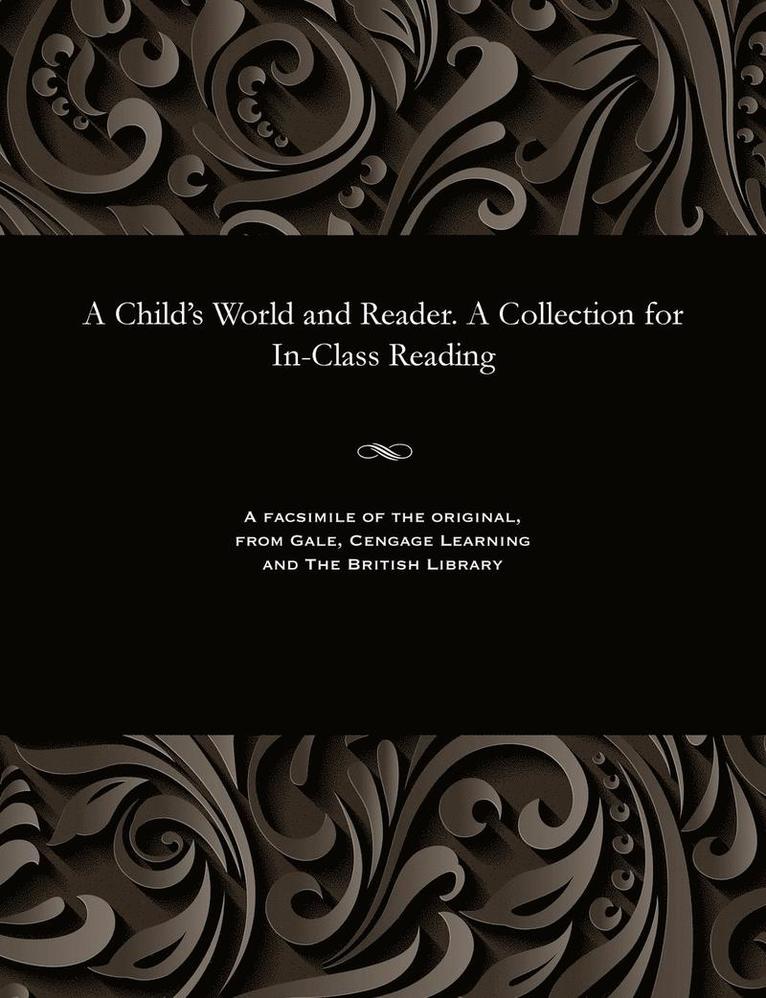 A Child's World and Reader. a Collection for In-Class Reading 1